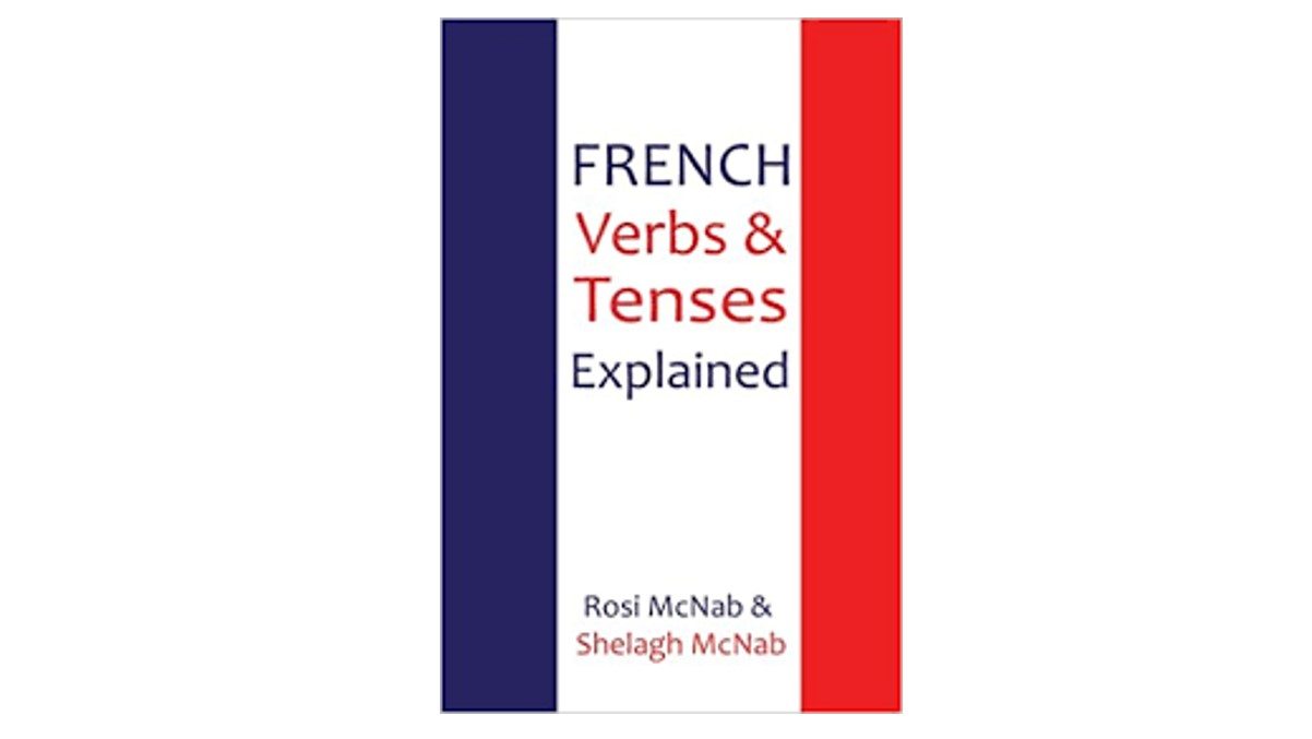 Review:- French Verbs & Tenses Explained